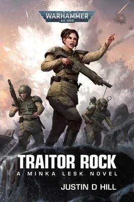 WARHAMMER 40K TRAITOR ROCK - A MINKA LESK NOVEL