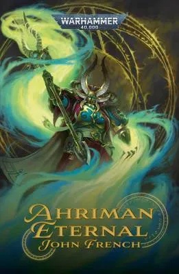 WARHAMMER 40K AHRIMAN ETERNAL