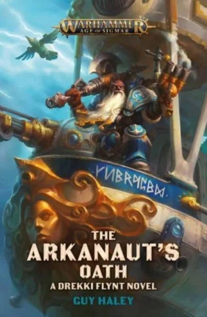 WARHAMMER AGE OF SIGMAR ARKANAUT'S OATH - A DREKKI FLYNT NOVEL