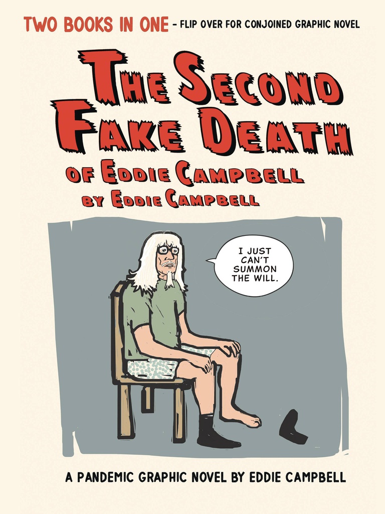 SECOND FAKE DEATH OF EDDIE CAMPBELL & FATE OF THE ARTIST