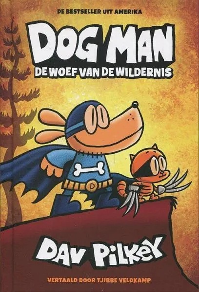 Dog Man 6 De Woef van de Wildernis