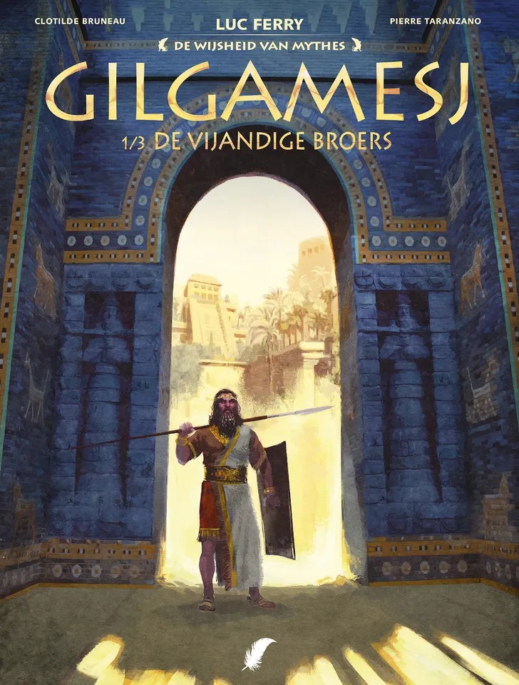 Wijsheid van Mythes - Gilgamesj 1 De Vijandige Broers  (van 3)