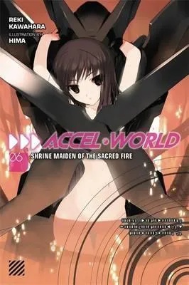 ACCEL WORLD LIGHT NOVEL 6 SHRINE MAIDEN OF THE SACRED FIRE