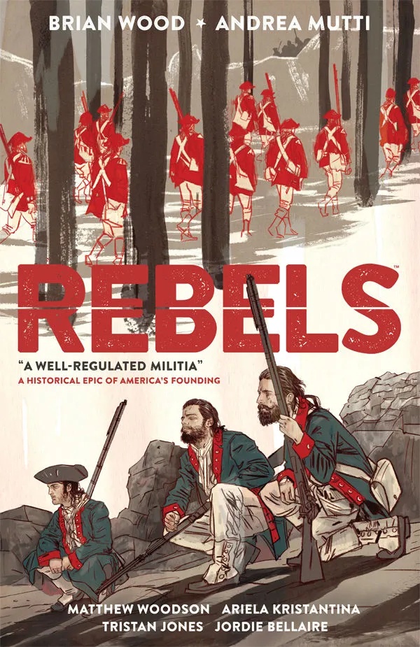 REBELS 1 WELL REGULATED MILITIA