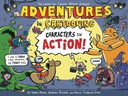 [9781250839428] ADVENTURES IN CARTOONING CHARACTERS IN ACTION ENHANCED ED