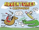 [9781596433694] ADVENTURES IN CARTOONING NEW PTG