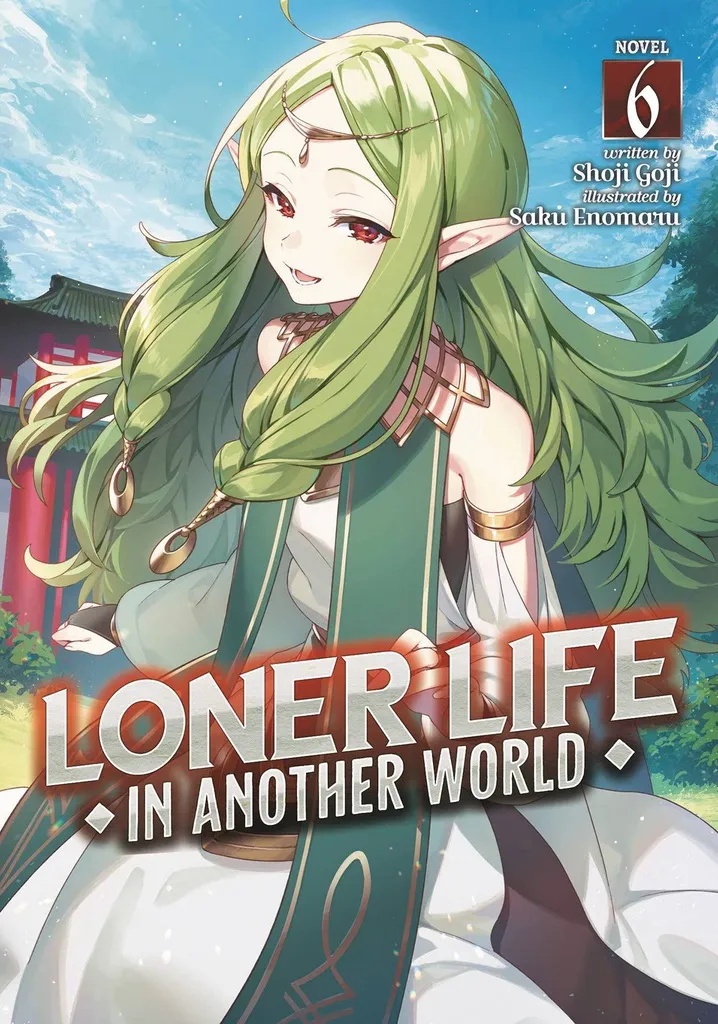 LONER LIFE IN ANOTHER WORLD LIGHT NOVEL 6