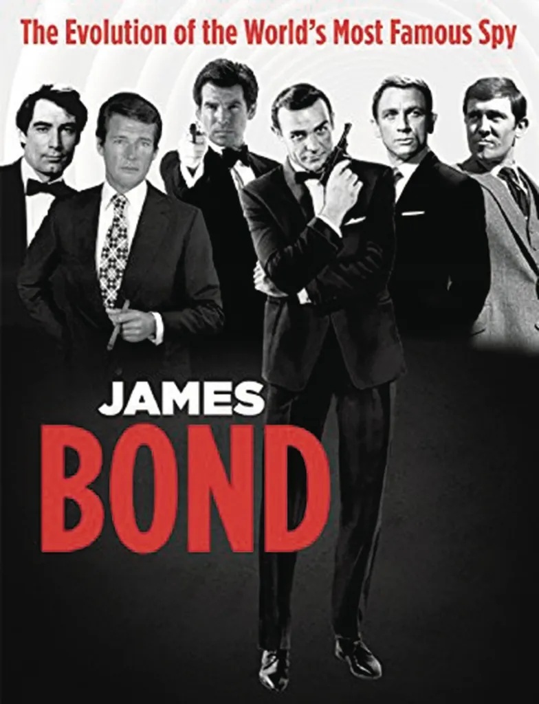 JAMES BOND EVOLUTION WORLDS MOST FAMOUS SPY