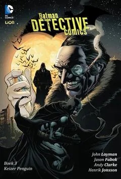 Batman - Detective Comics 3 Keizer Penguin