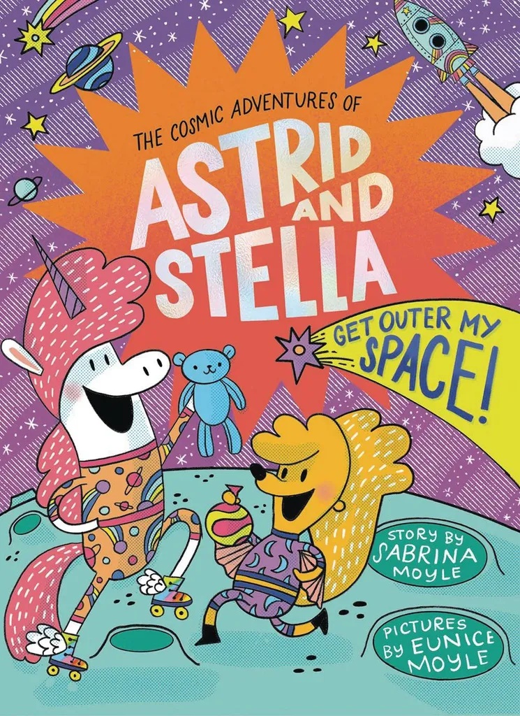 COSMIC ADV OF ASTRID & STELLA GET OUTER MY SPACE