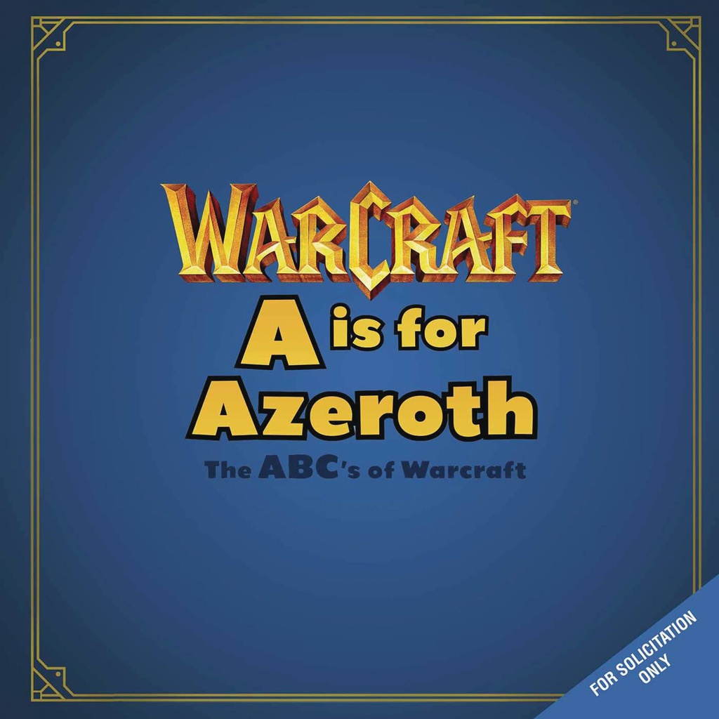 A IS FOR AZEROTH ABCS OF WORLD OF WARCRAFT