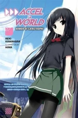 ACCEL WORLD LIGHT NOVEL 7 ARMOR OF CATASTROPHE