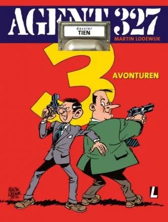 Agent 327 10 Drie Avonturen HERUITGAVE