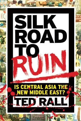 SILK ROAD TO RUIN