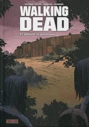 WALKING DEAD 23 Gefluister en geschreeuw