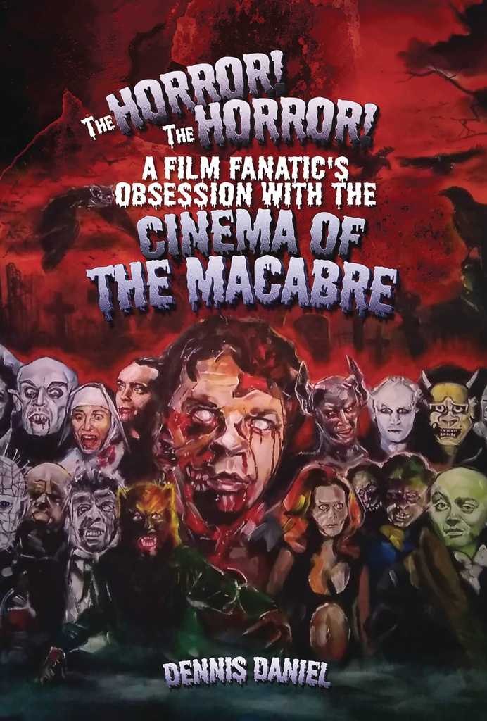 THE HORROR THE HORROR FILM FANATICS OBSESSION WITH MACABRE