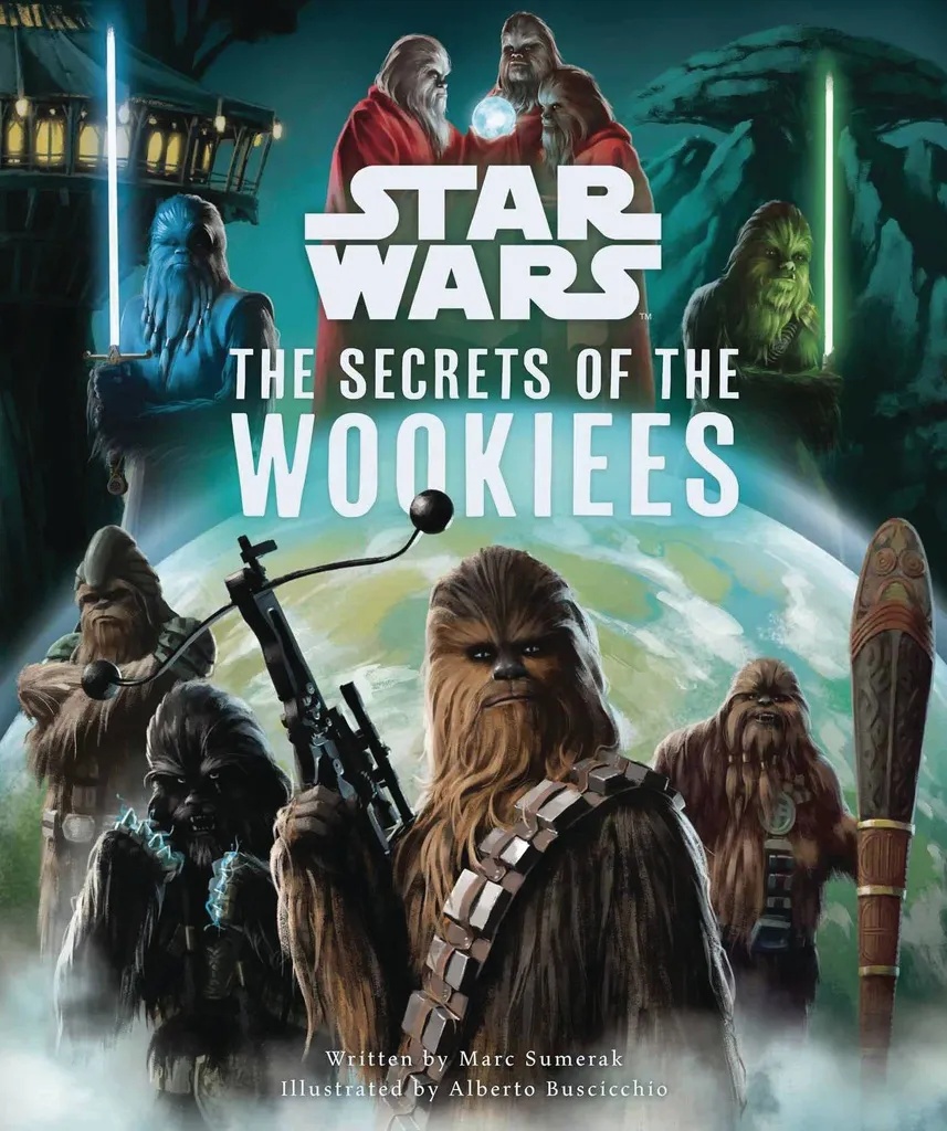 STAR WARS SECRETS OF THE WOOKIEES