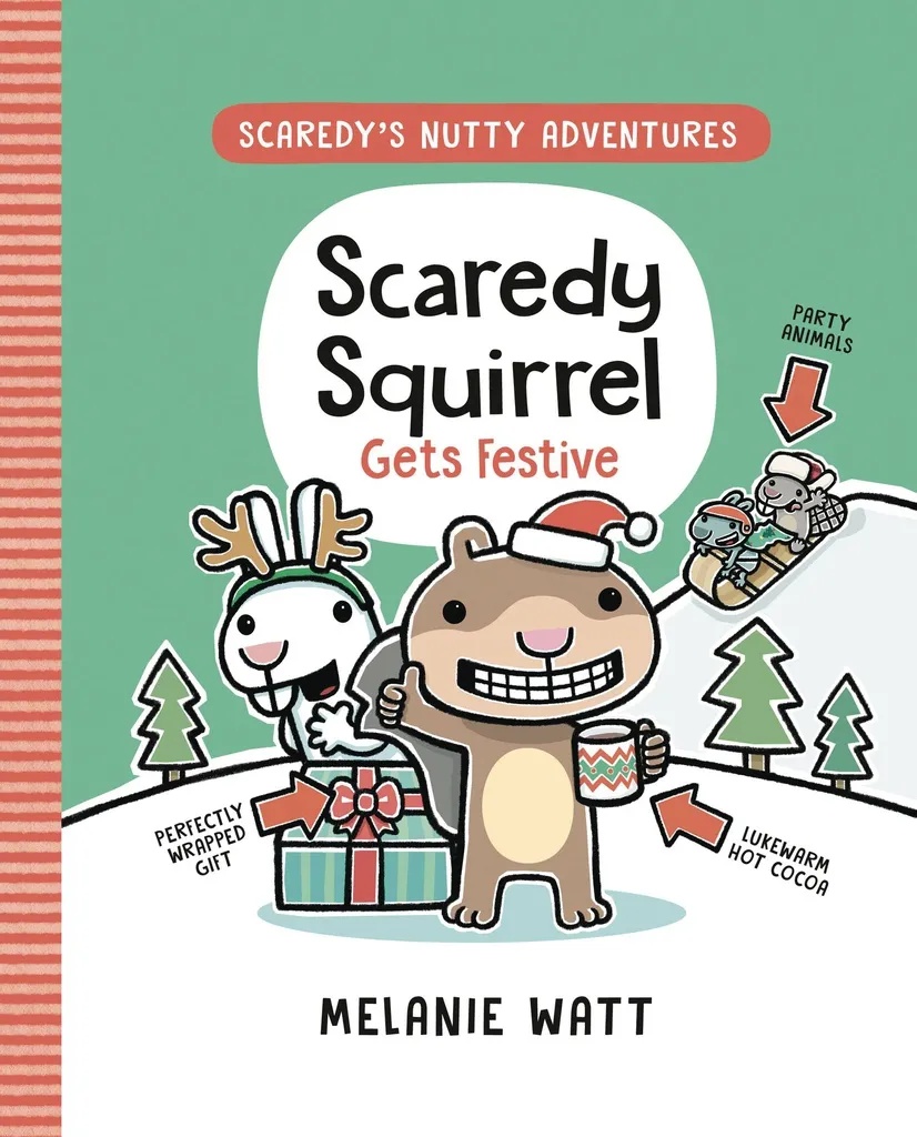 SCAREDY SQUIRREL GETS FESTIVE