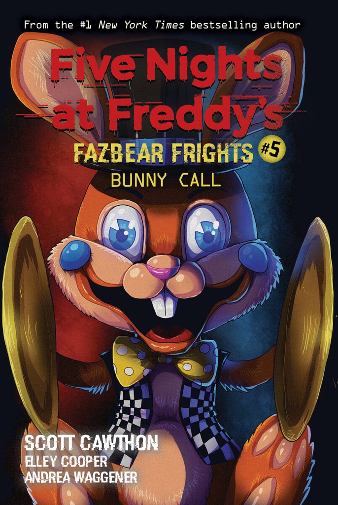 Five Nights at Freddy’s - Fazbear Frights Volume 5 - Bunny Call