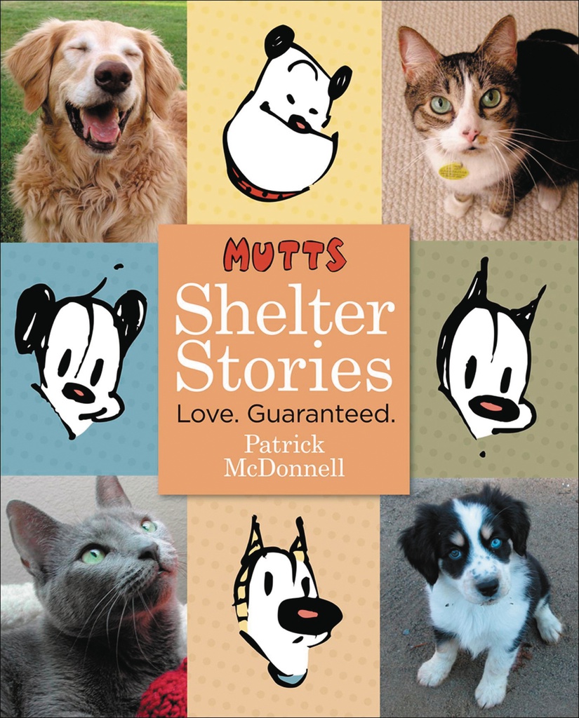 MUTTS SHELTER STORIES LOVE GUARANTEED