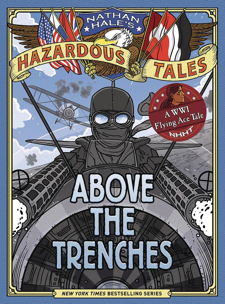 NATHAN HALES HAZARDOUS TALES 12 ABOVE THE TRENCHES