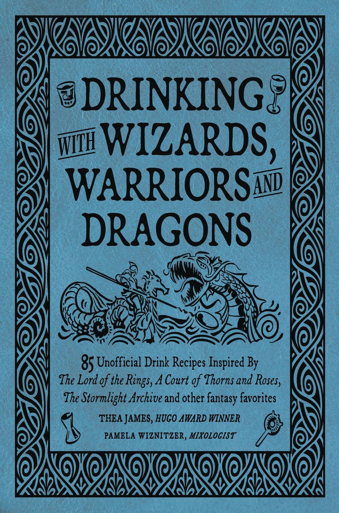 DRINKING WITH WIZARDS WARRIORS & DRAGONS