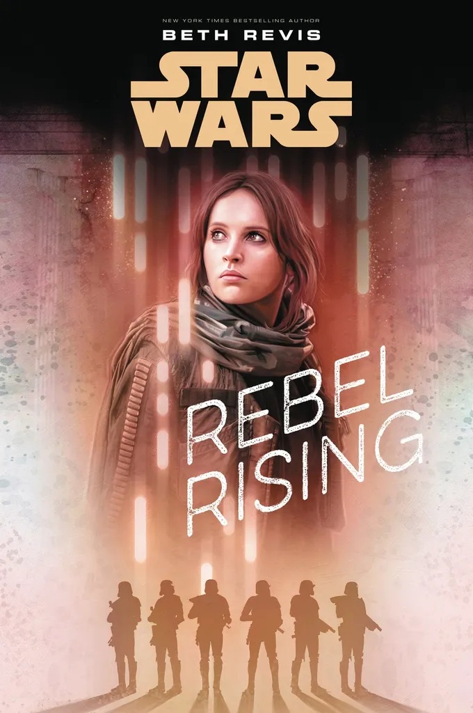 STAR WARS ROGUE ONE REBEL RISING NOVEL