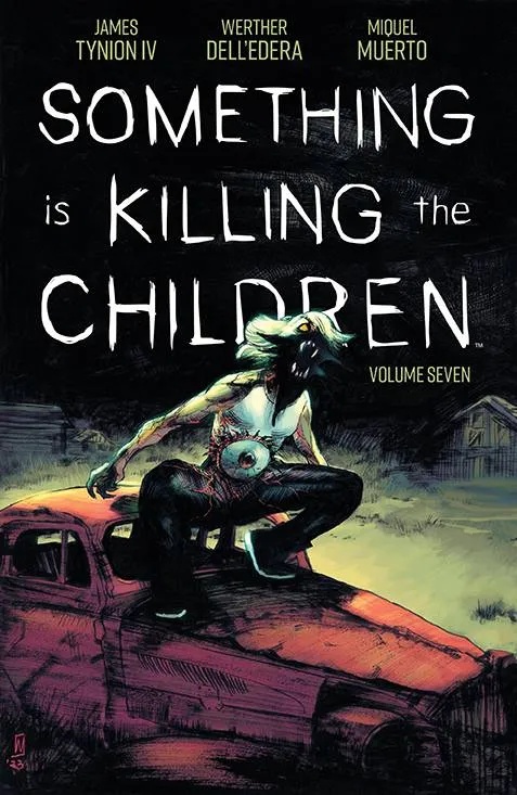 SOMETHING IS KILLING THE CHILDREN 7