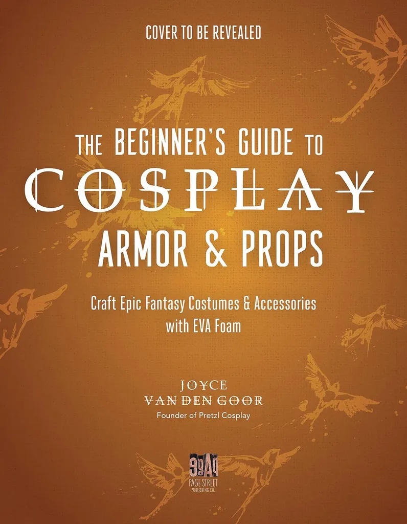 BEGINNERS GUIDE TO COSPLAY ARMOR & PROPS