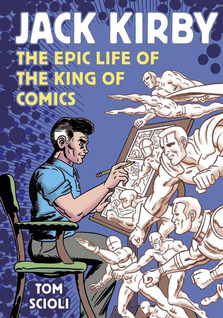 JACK KIRBY The Epic Life of the King of Comics