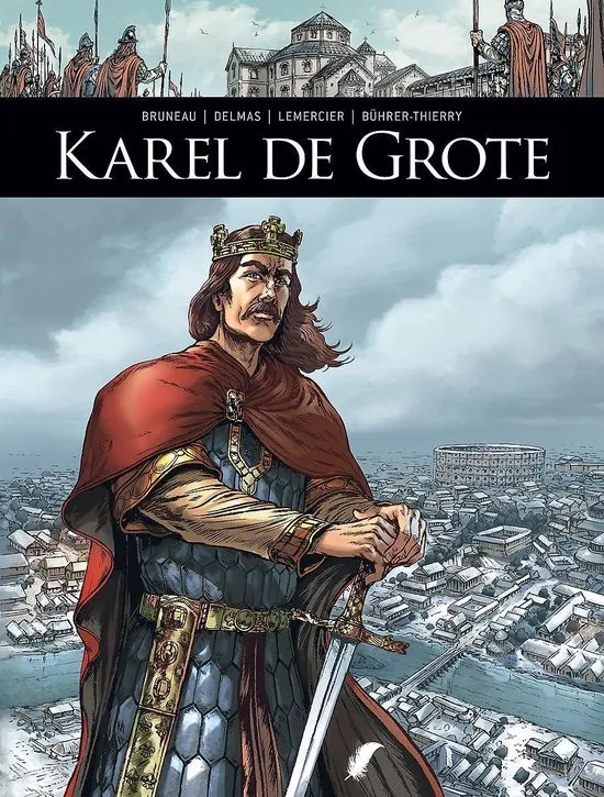 Zij Schreven Geschiedenis 3 Karel de Grote