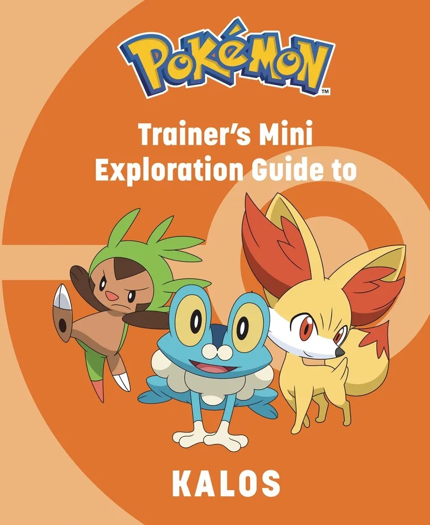 POKEMON TRAINERS MINI EXPLORATION GUIDE TO KALOS