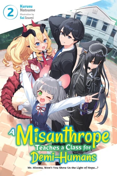 A MISANTHROPE TEACHES A CLASS FOR DEMI-HUMANS LIGHT NOVEL 2