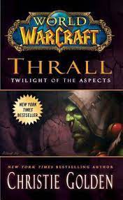 World of Warcraft THRALL - TWILIGHT OF THE ASPECTS