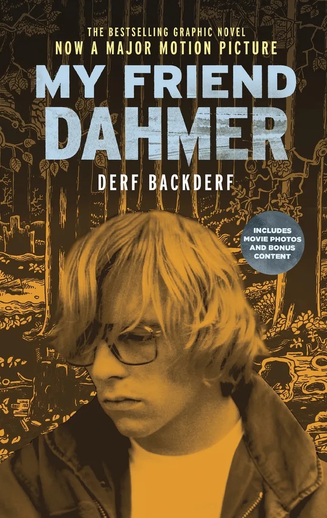 MY FRIEND DAHMER MOVIE TIE IN ED