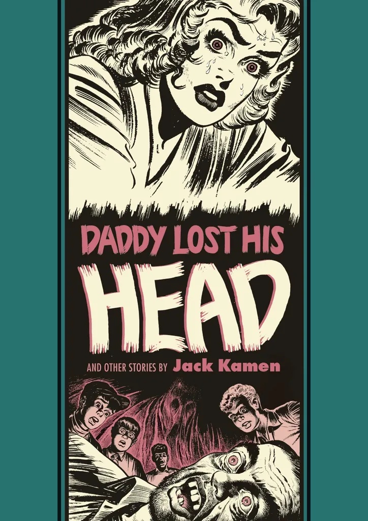 EC JACK KAMEN AL FELDSTEIN DADDY LOST HIS HEAD