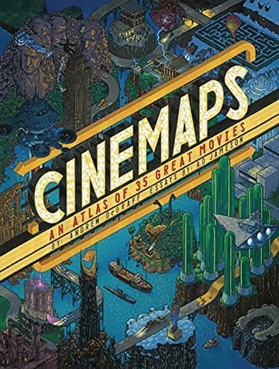 CINEMAPS AN ATLAS OF 35 GREAT MOVIES