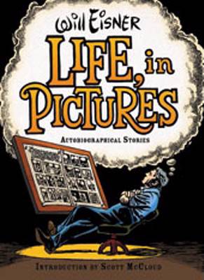 WILL EISNER LIFE IN PICTURES