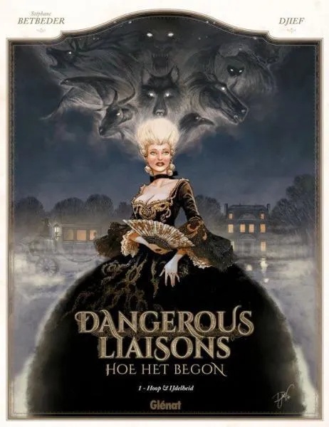 Dangerous Liaisons - Hoe Het Begon 1 Hoop & Ijdelheid