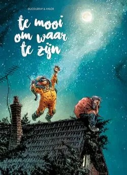 Te mooi om waar te zijn 1