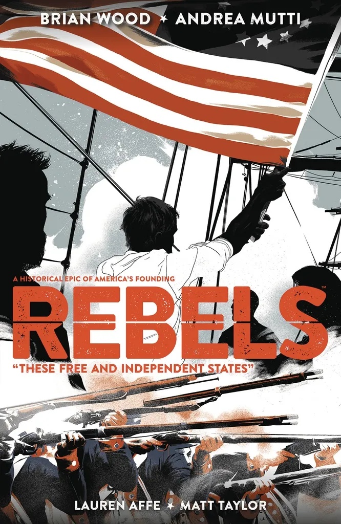 REBELS THESE FREE & INDEPENDENT STATES