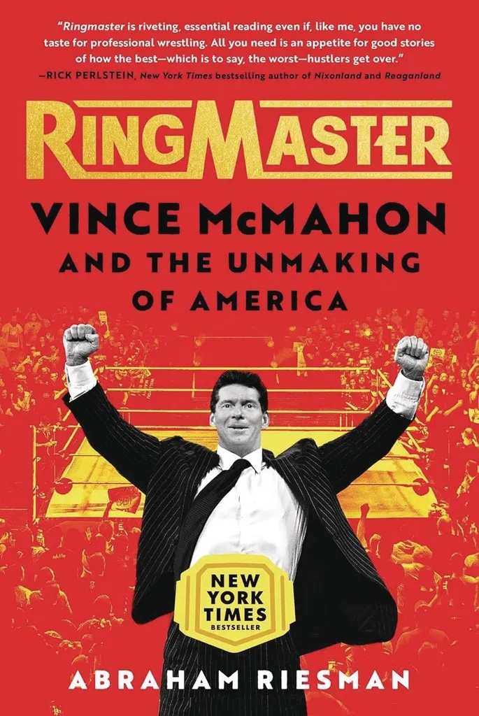 RINGMASTER VINCE MCMAHON & UNMAKING OF AMERICA