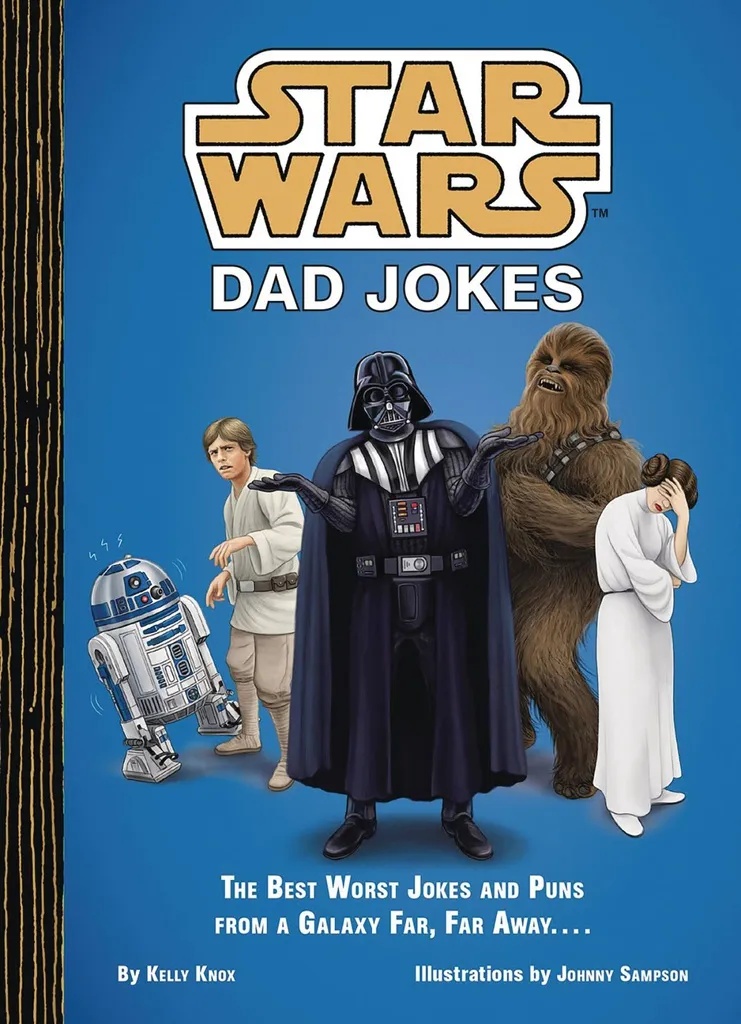 STAR WARS DAD JOKES BEST WORST & PUNS GALAXY FAR WAY