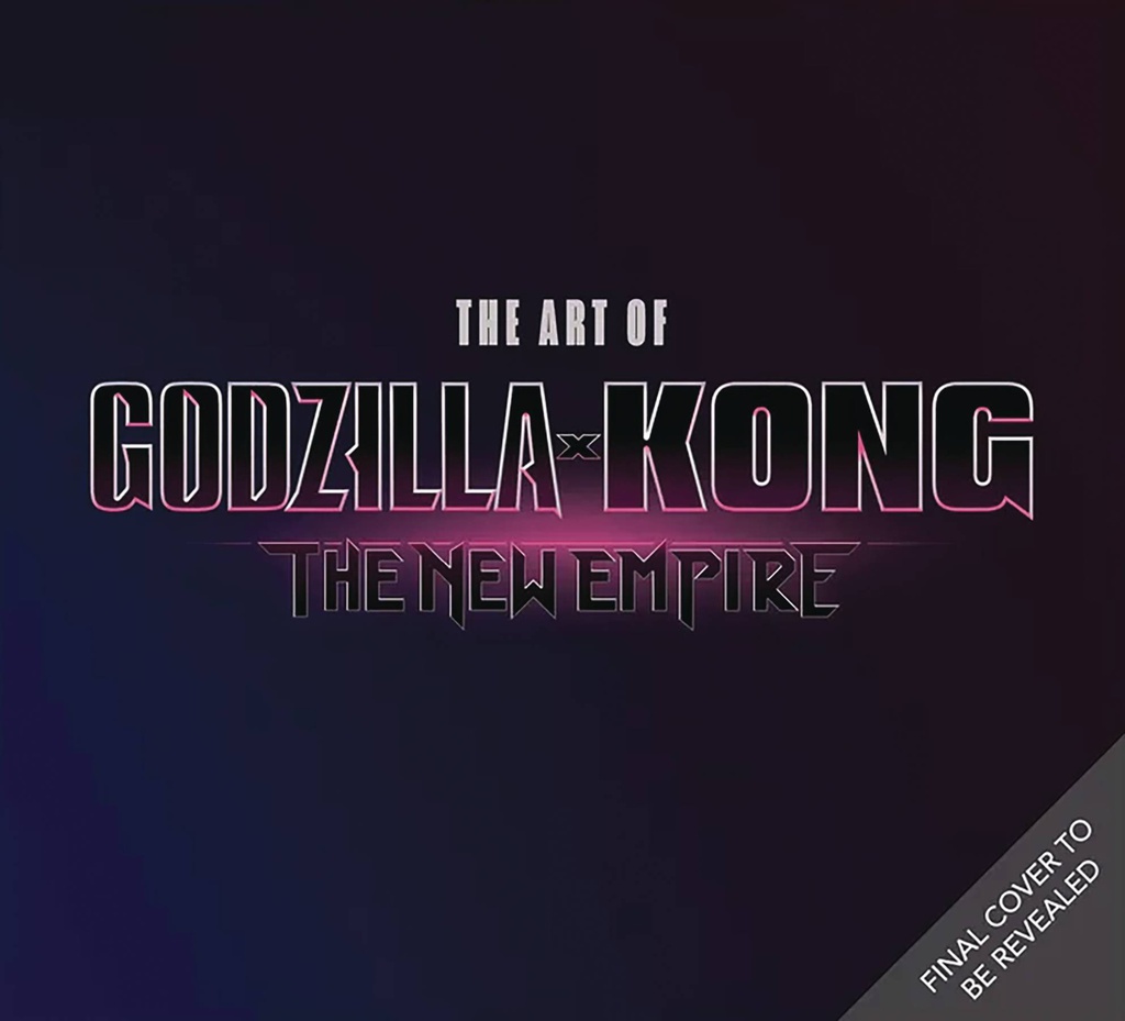 ART OF GODZILLA X KONG THE NEW EMPIRE
