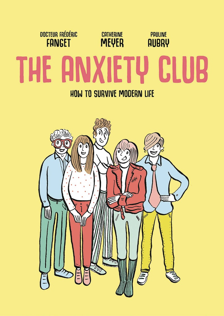ANXIETY CLUB HOW TO SURVIVE MODERN LIFE