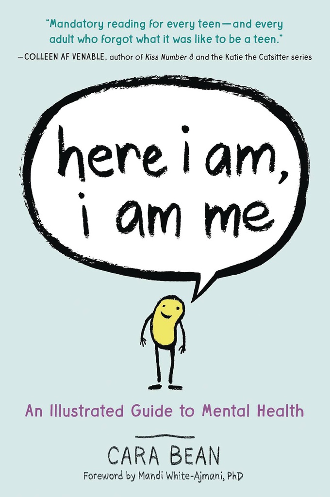 HERE I AM I AM ME ILLUSTRATED GUIDE TO MENTAL HEALTH