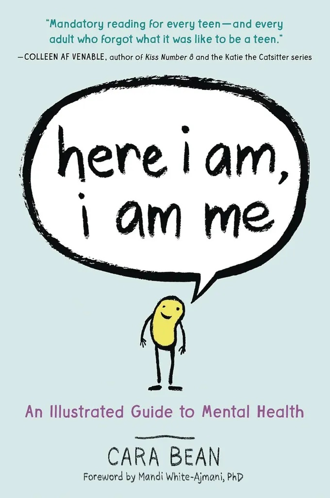 HERE I AM I AM ME ILLUSTRATED GUIDE TO MENTAL HEALTH