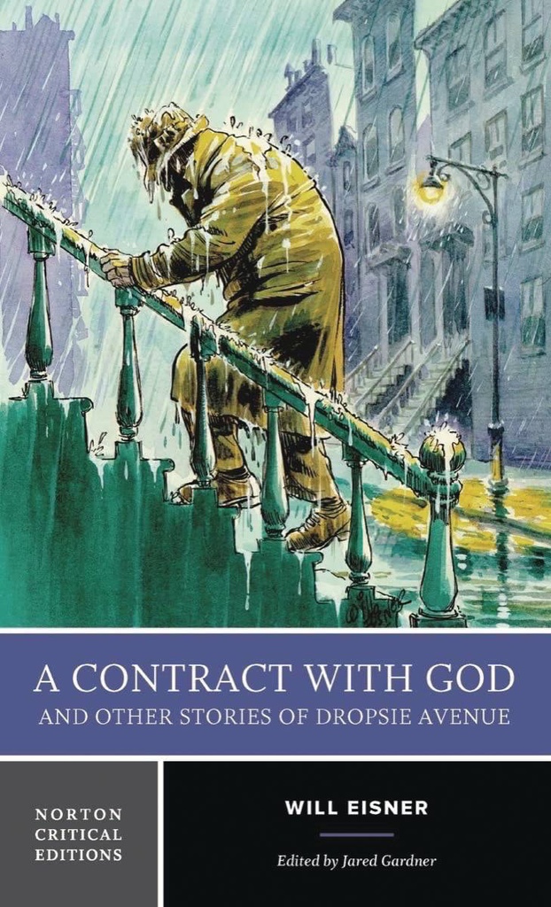 WILL EISNERS CONTRACT WITH GOD TRILOGY NORTON CRITICAL ED