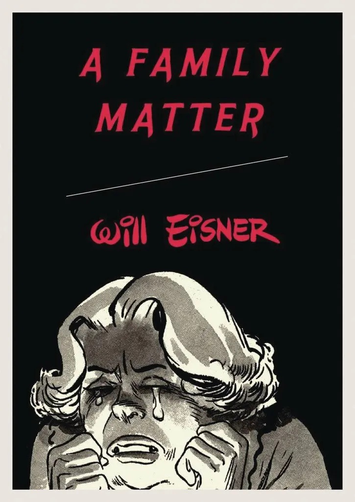 WILL EISNERS FAMILY MATTER (POD)