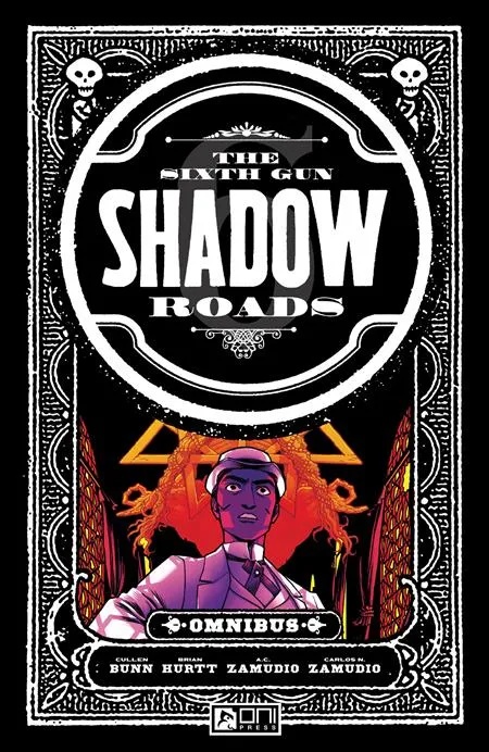 SIXTH GUN SHADOW ROADS OMNIBUS